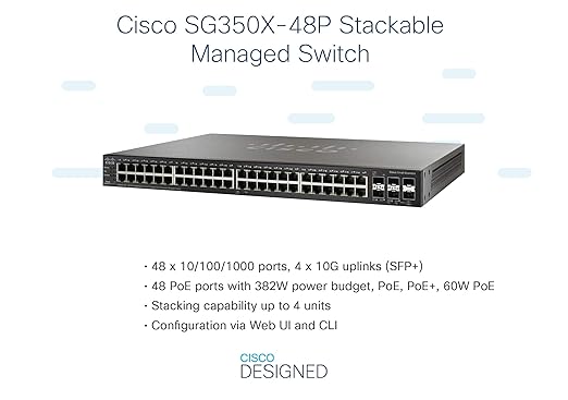 CISCO DESIGNED SG350X-48P Stackable Managed Switch with 48 Gigabit Ethernet (GbE) Ports, 2 x 10G Combo + 2 x SFP+, 382W PoE, Limited Lifetime Protection (SG350X-48P-K9-NA), Black
